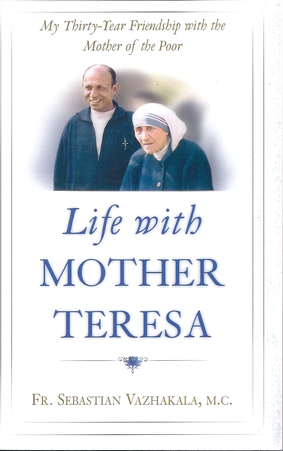 Life With Mother Teresa